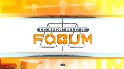 forum puntata di oggi intera ore 11|sportello di forum oggi pomeriggio.